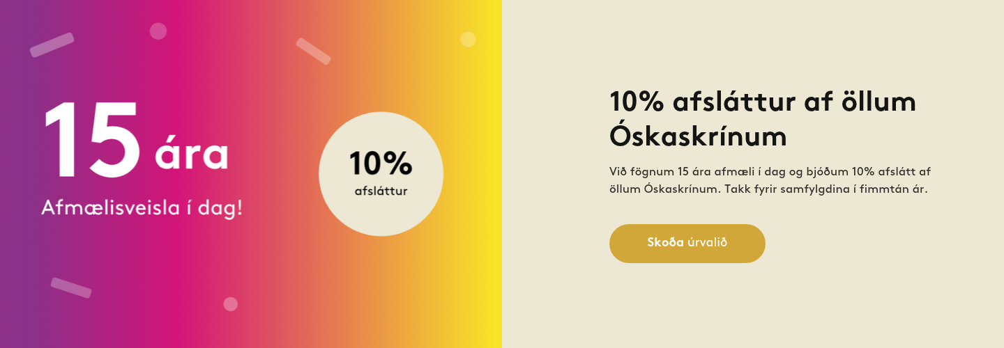 Óskaskrín 15 ára – 10% afsláttur af öllum Óskaskrínum